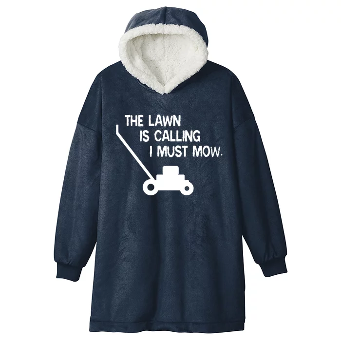 The Lawn Is Calling I Must Mow Funny Yard Work Dad Joke Cool Gift Hooded Wearable Blanket