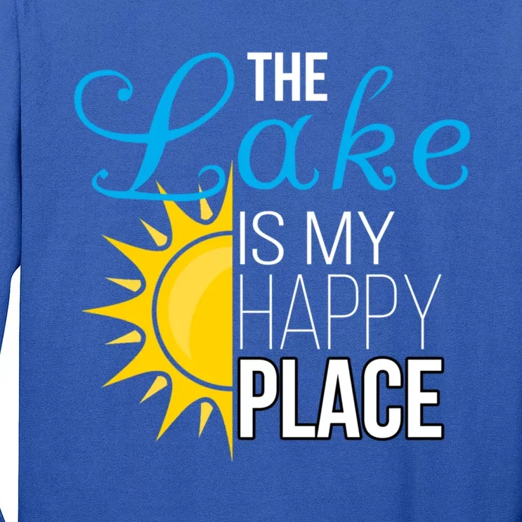 The Lake Is My Happy Place Wife Friend Grandma Dad Mom Gift Long Sleeve Shirt