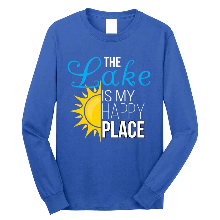 The Lake Is My Happy Place Wife Friend Grandma Dad Mom Gift Long Sleeve Shirt