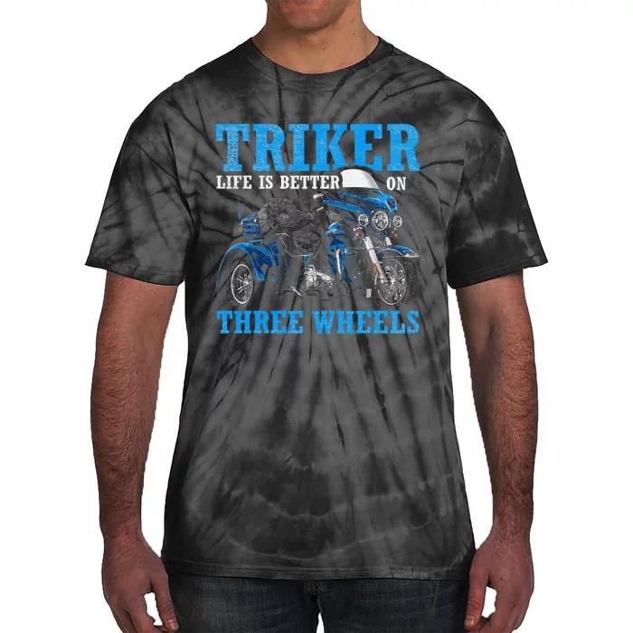 Triker Life Is Better On Three Wheels Motorcycle Trike Tie-Dye T-Shirt