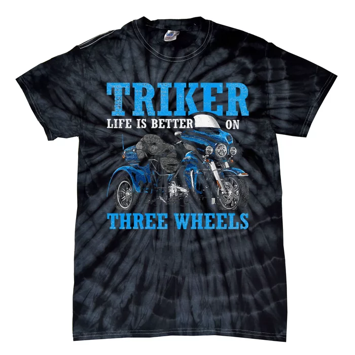 Triker Life Is Better On Three Wheels Motorcycle Trike Tie-Dye T-Shirt