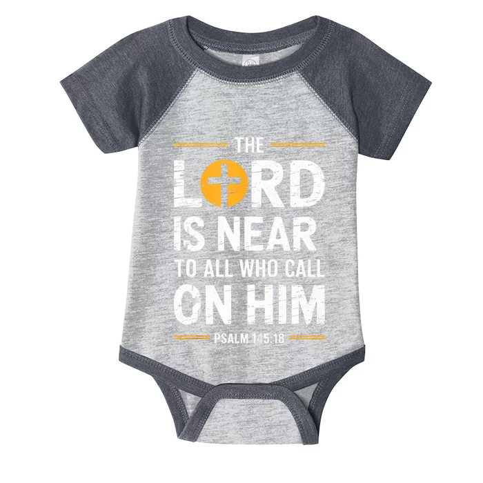 The Lord Is Near To All Who Call On Him Infant Baby Jersey Bodysuit