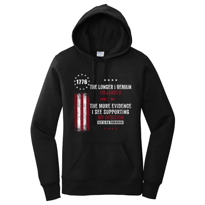 The Longer I Remain Unjabbed Funny Sarcastic Antivax Women's Pullover Hoodie