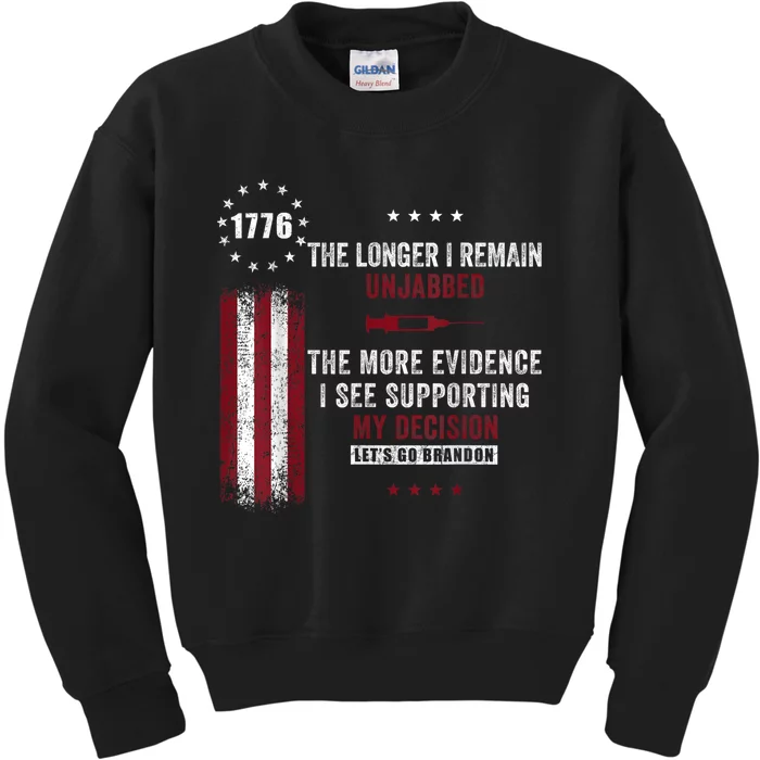 The Longer I Remain Unjabbed Funny Sarcastic Antivax Kids Sweatshirt