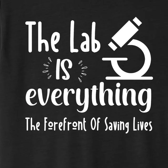 The Lab Is Everything Lab Week 2024 Medical Lab Science (1) ChromaSoft Performance T-Shirt