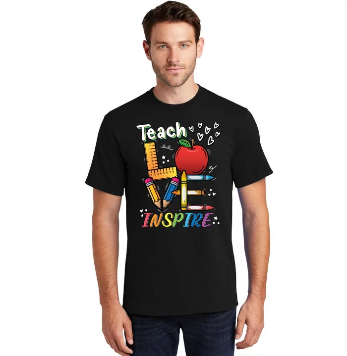 Teach Love Inspire Back To School Theme Tall T-Shirt