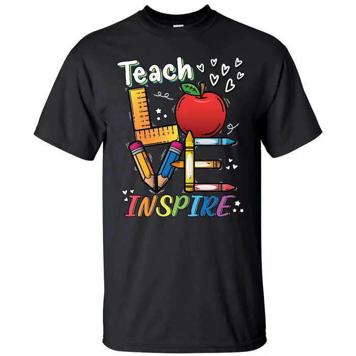 Teach Love Inspire Back To School Theme Tall T-Shirt