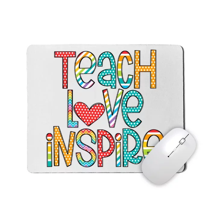 Teach Love Inspire Back To School Teacher Inspirational Teacher Mousepad