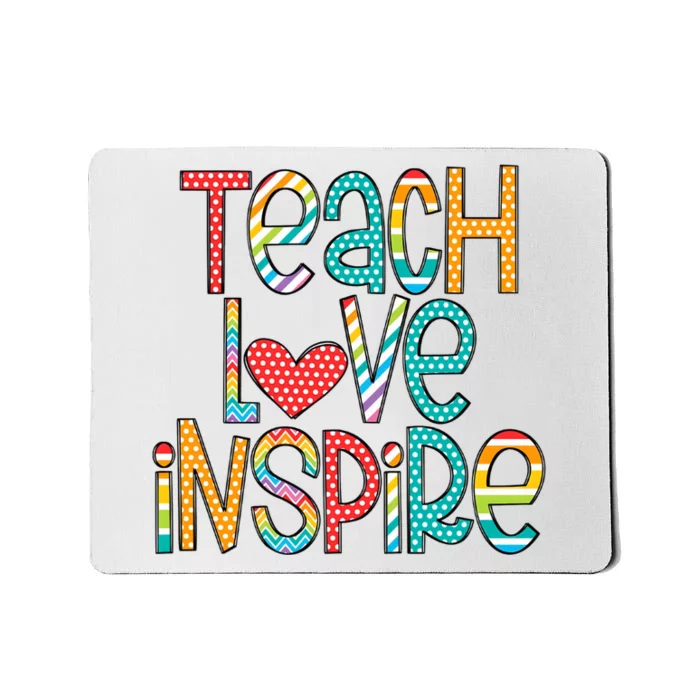 Teach Love Inspire Back To School Teacher Inspirational Teacher Mousepad