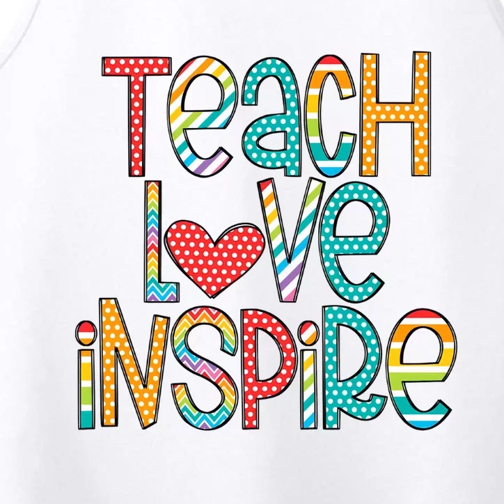 Teach Love Inspire Back To School Teacher Inspirational Teacher Performance Tank