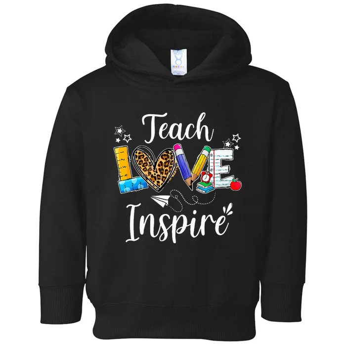 Teach Love Inspire School Teacher Back To School Toddler Hoodie