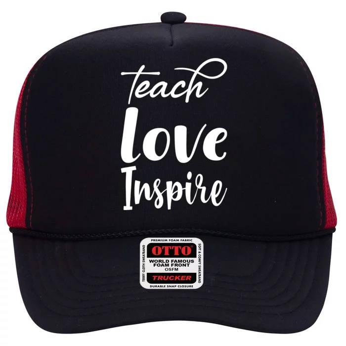 Teach Love Inspire High Crown Mesh Trucker Hat