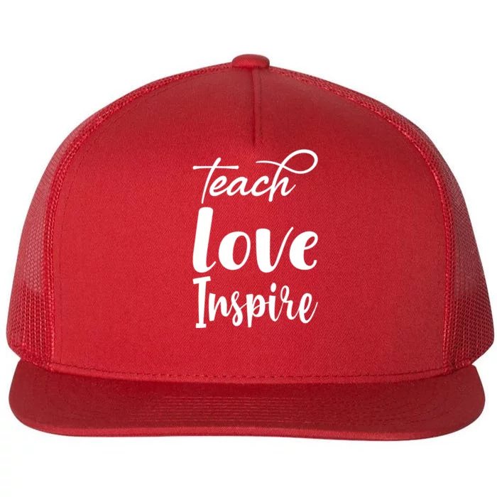 Teach Love Inspire Flat Bill Trucker Hat