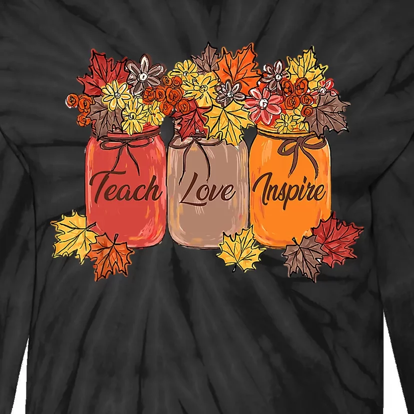 Teach Love Inspire Fall Teacher Thankful Floral Autumn Vibes Tie-Dye Long Sleeve Shirt