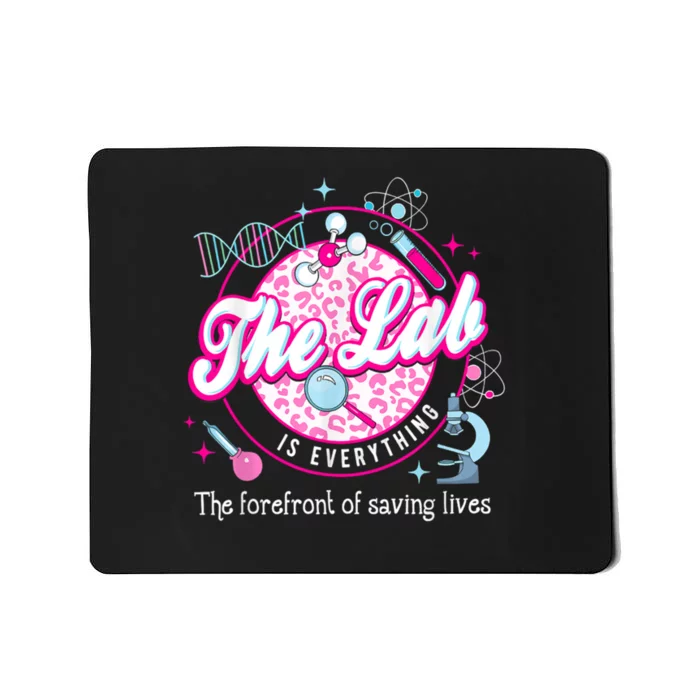 The Lab Is Everything Lab Week 2024 Medical Lab Science Mousepad