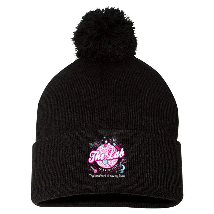 The Lab Is Everything Lab Week 2024 Medical Lab Science Pom Pom 12in Knit Beanie