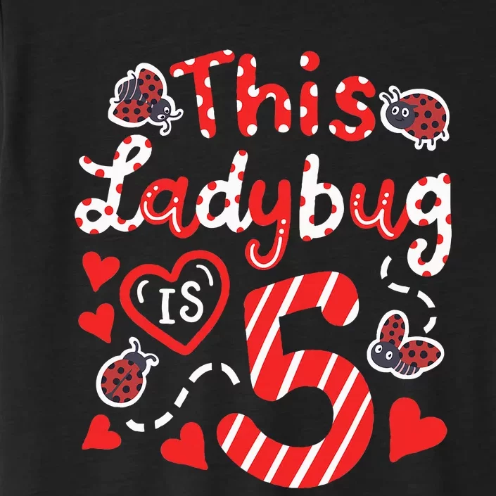 This Ladybug Is 5 Years Old 5th Birthday Girl Family Ladybug ChromaSoft Performance T-Shirt