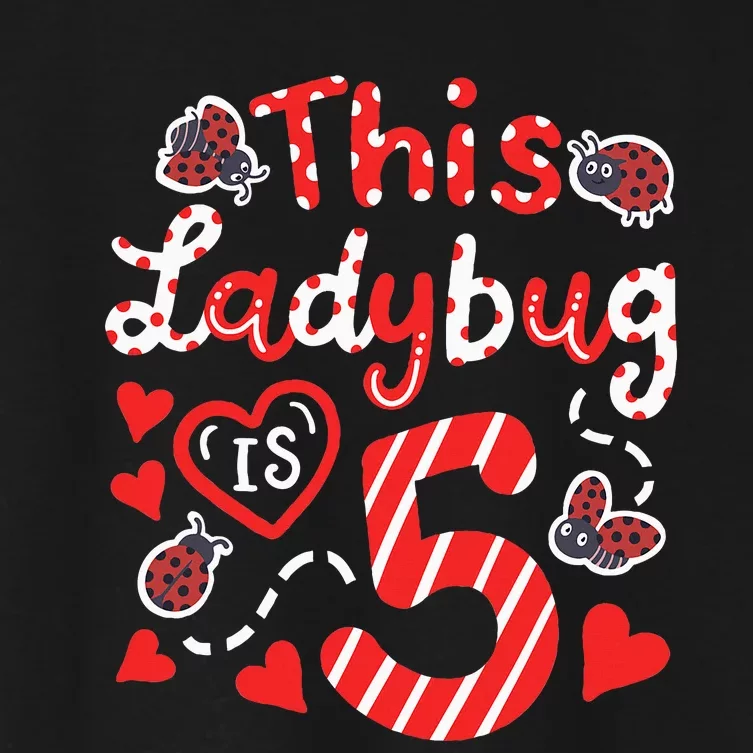 This Ladybug Is 5 Years Old 5th Birthday Girl Family Ladybug Women's Crop Top Tee