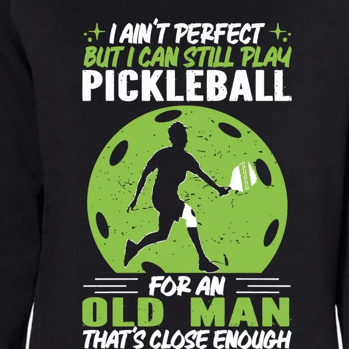 Tennis Lover I Can Still Play Pickleball Womens California Wash Sweatshirt