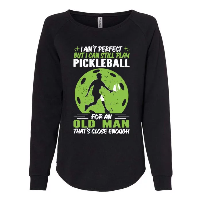 Tennis Lover I Can Still Play Pickleball Womens California Wash Sweatshirt