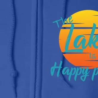 The Lake Is My Happy Place Beach Vacation Quote Funny Gift Full Zip Hoodie