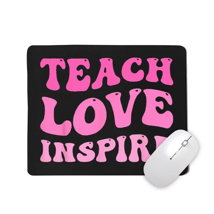 Teach Love Inspire Back To School Teacher Mousepad