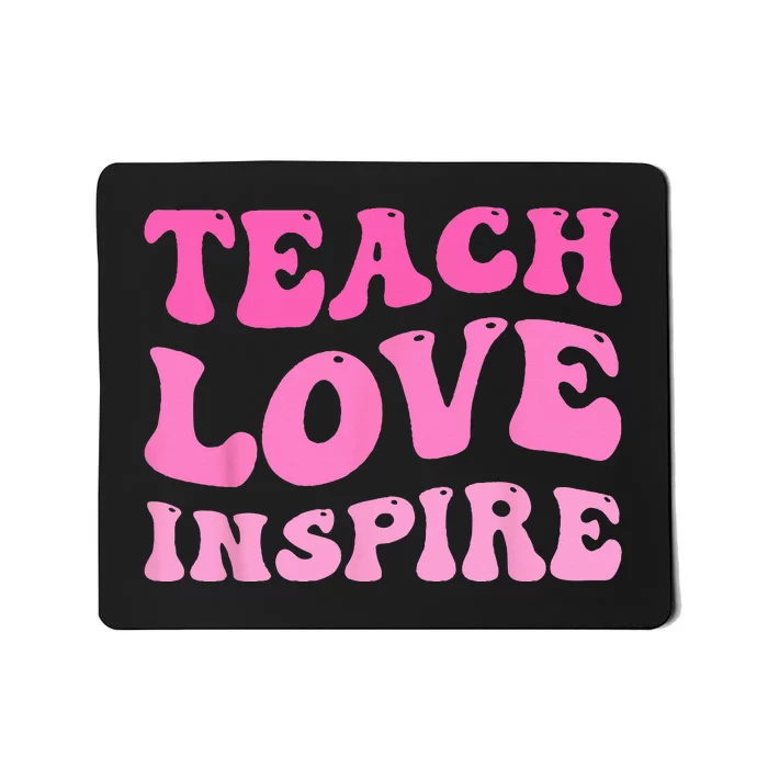 Teach Love Inspire Back To School Teacher Mousepad