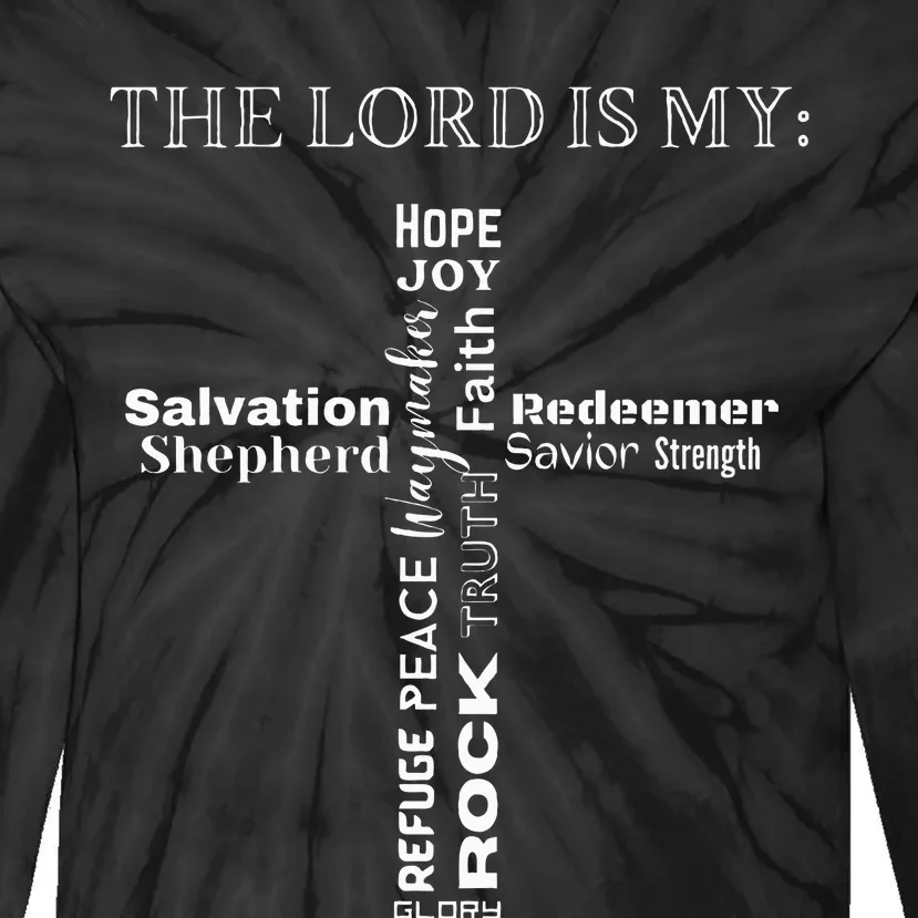 The Lord Is My Cross Inspirational Christian Sayings Tie-Dye Long Sleeve Shirt