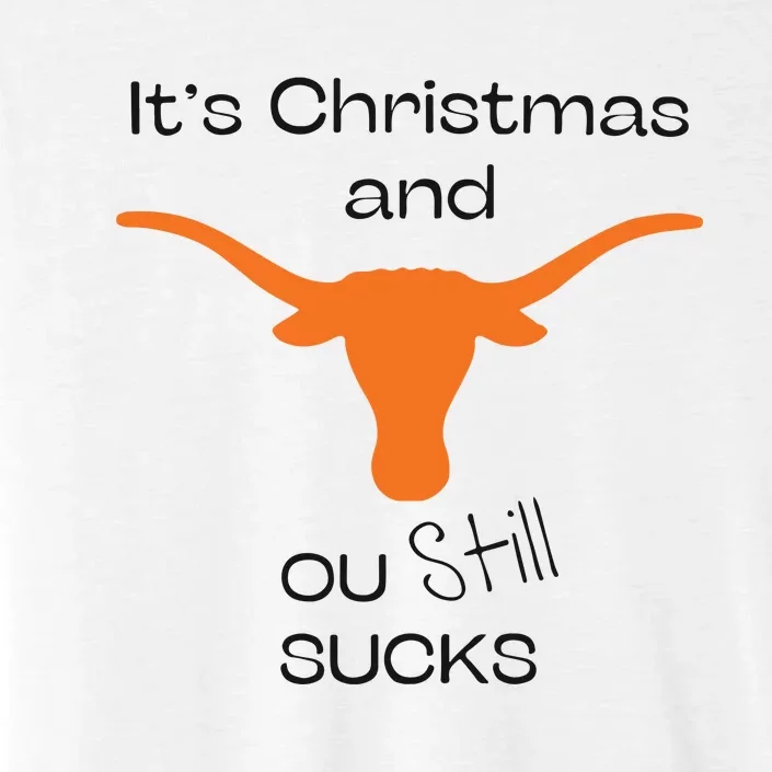 Texas Longhorn Its Chritsmas And Ou Still Sucks ChromaSoft Performance T-Shirt