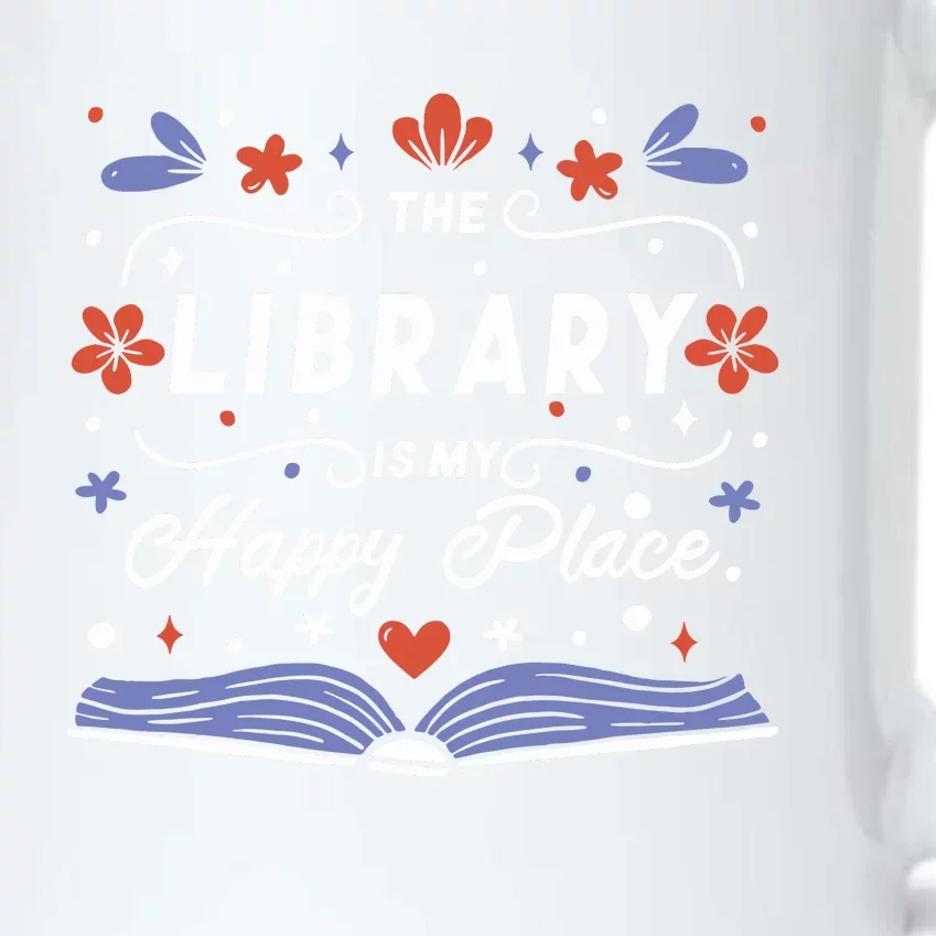 The Library Is My Happy Place Librarian And Booklover Black Color Changing Mug