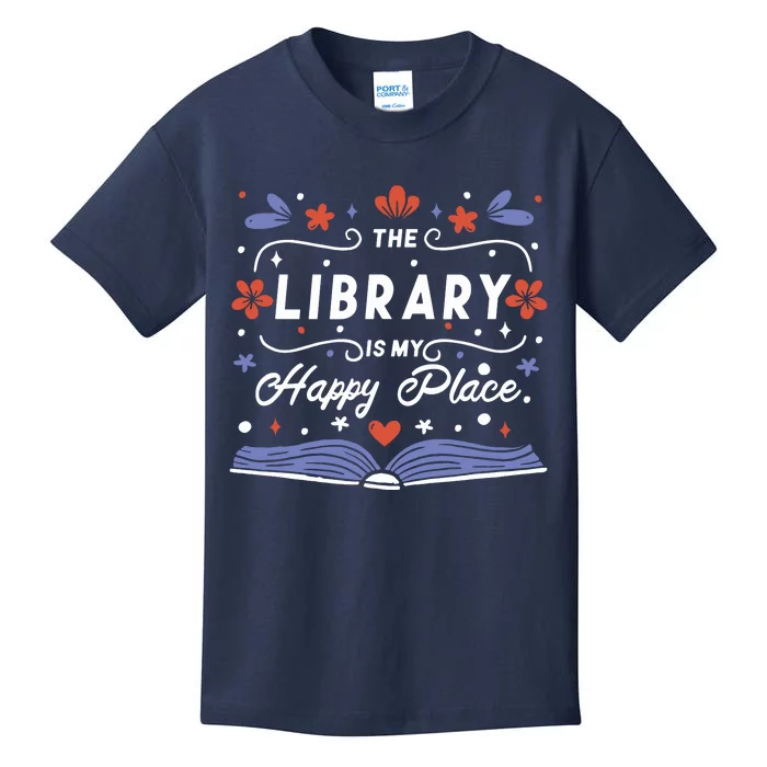 The Library Is My Happy Place Librarian And Booklover Kids T-Shirt