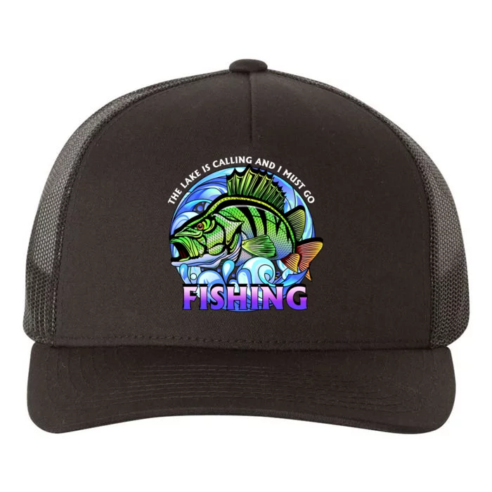 The Lake Is Calling And I Must Go Fishing Yupoong Adult 5-Panel Trucker Hat