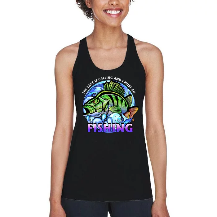 The Lake Is Calling And I Must Go Fishing Women's Racerback Tank