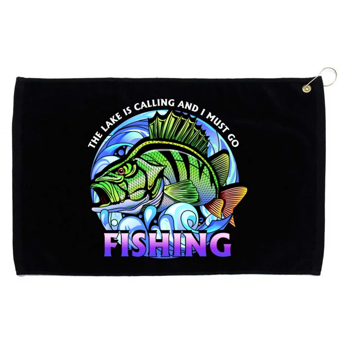 The Lake Is Calling And I Must Go Fishing Grommeted Golf Towel