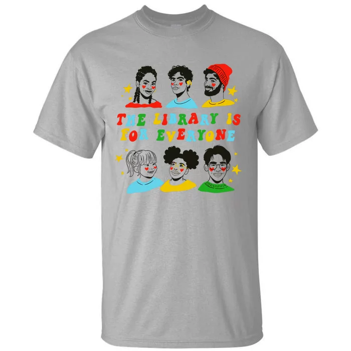 The Library Is For Everyone Tall T-Shirt