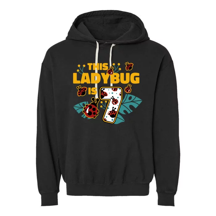 This Ladybug Is 7 Cute Gift Garment-Dyed Fleece Hoodie