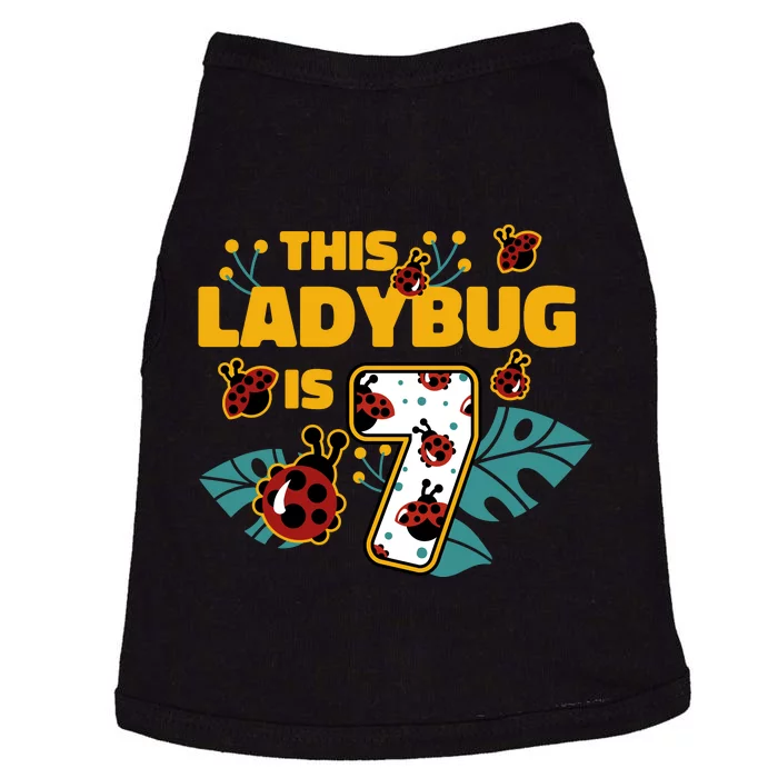 This Ladybug Is 7 Cute Gift Doggie Tank