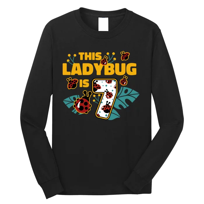 This Ladybug Is 7 Cute Gift Long Sleeve Shirt