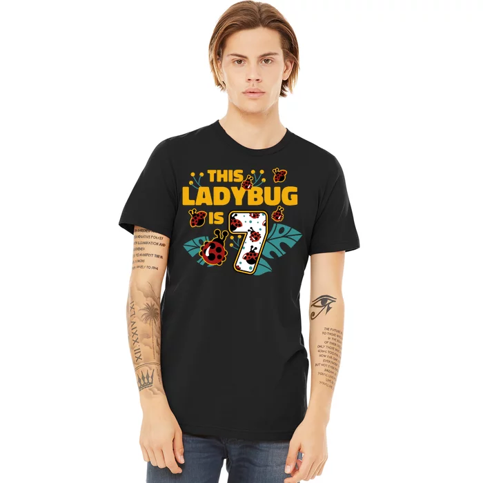 This Ladybug Is 7 Cute Gift Premium T-Shirt