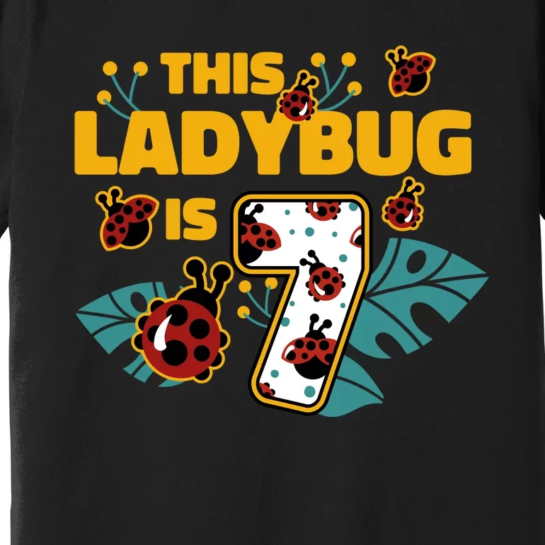 This Ladybug Is 7 Cute Gift Premium T-Shirt