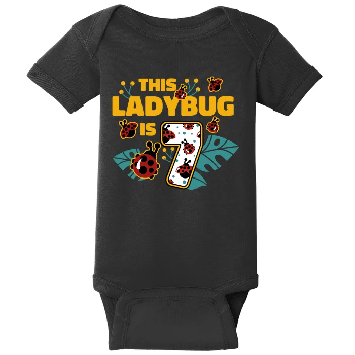 This Ladybug Is 7 Cute Gift Baby Bodysuit