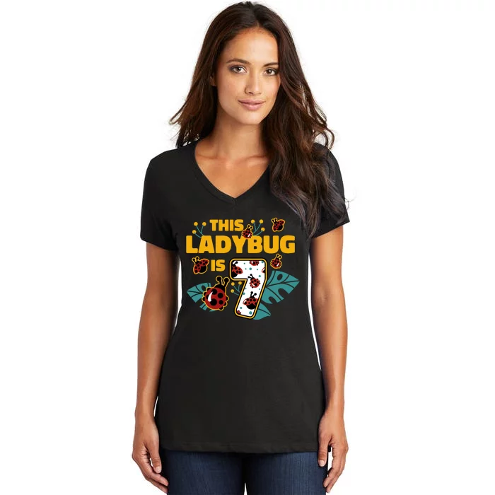 This Ladybug Is 7 Cute Gift Women's V-Neck T-Shirt