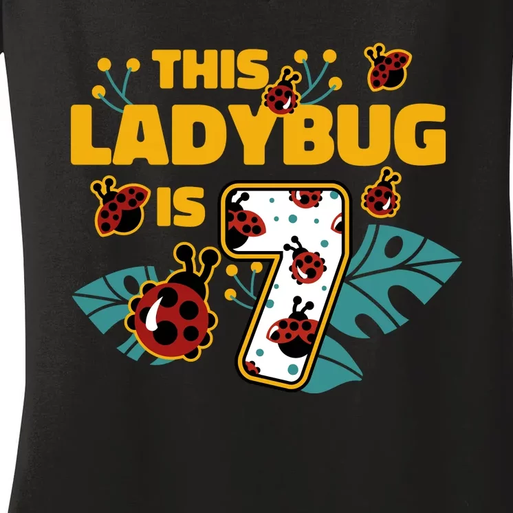 This Ladybug Is 7 Cute Gift Women's V-Neck T-Shirt