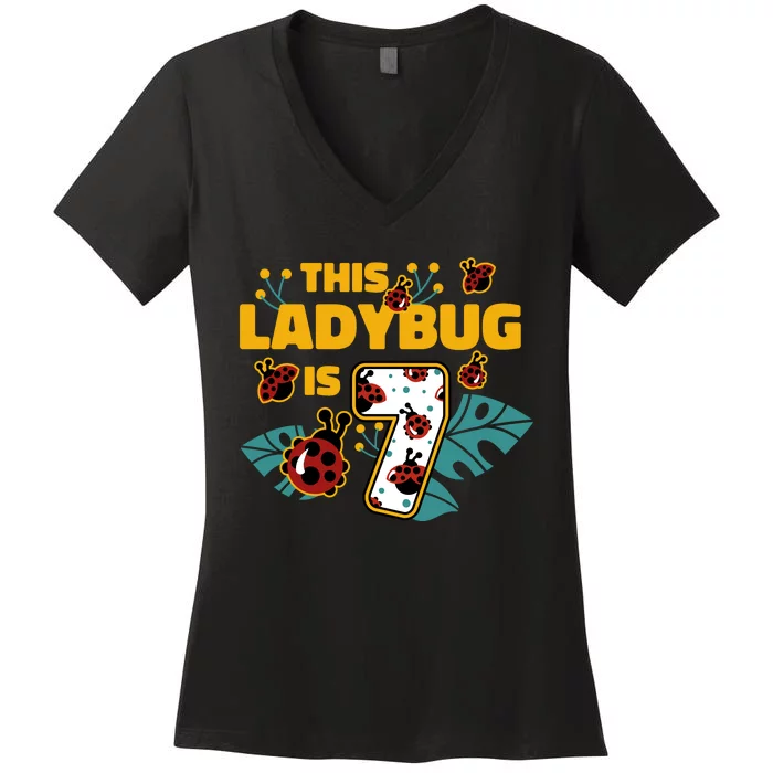 This Ladybug Is 7 Cute Gift Women's V-Neck T-Shirt