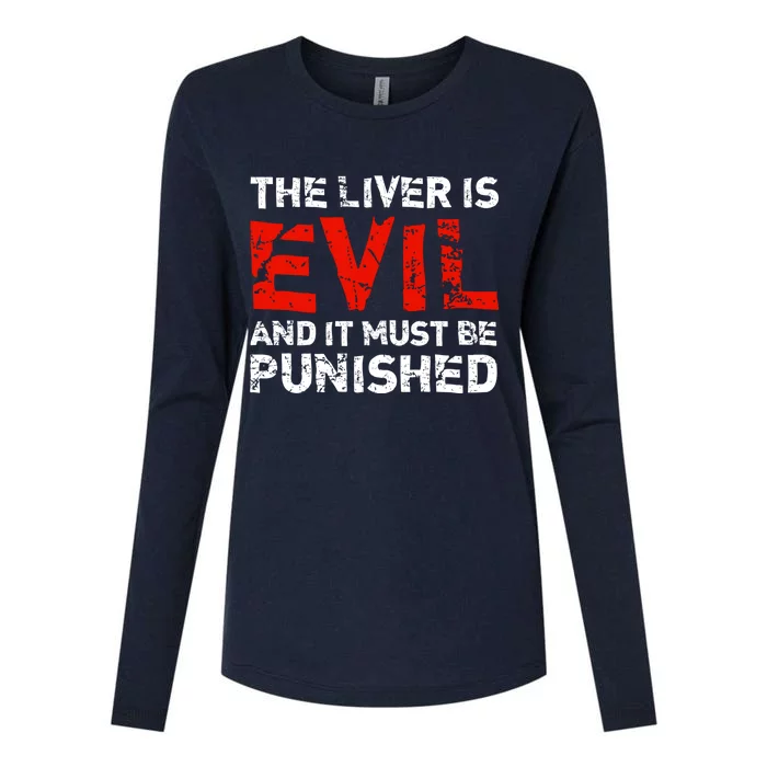 The Liver Is Evil And It Must Be Punished Womens Cotton Relaxed Long Sleeve T-Shirt