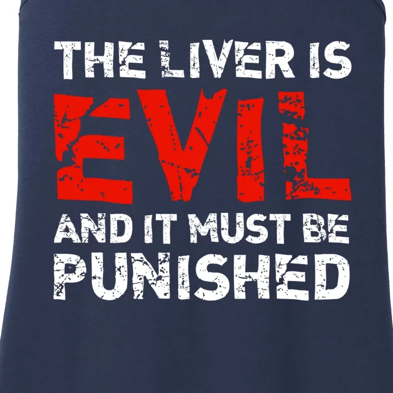 The Liver Is Evil And It Must Be Punished Ladies Essential Tank