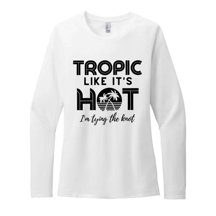 Tropic Like ItS Hot IM Tying The Knot Womens CVC Long Sleeve Shirt