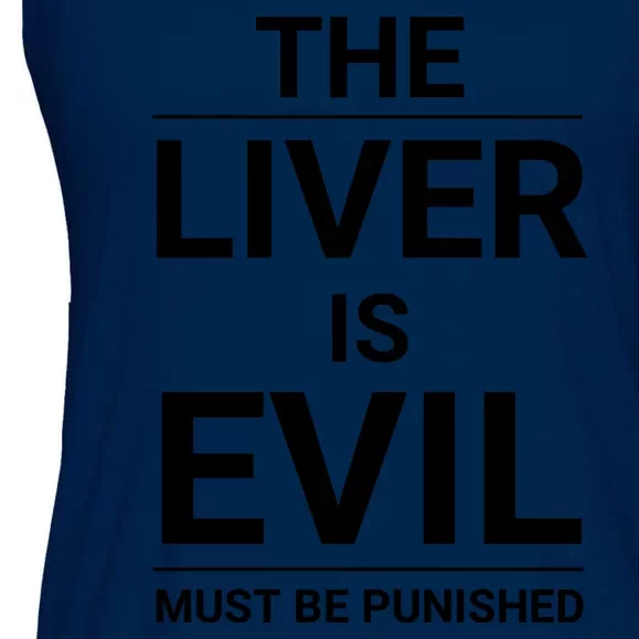 The Liver Is Evil And It Must Be Punished Ladies Essential Flowy Tank