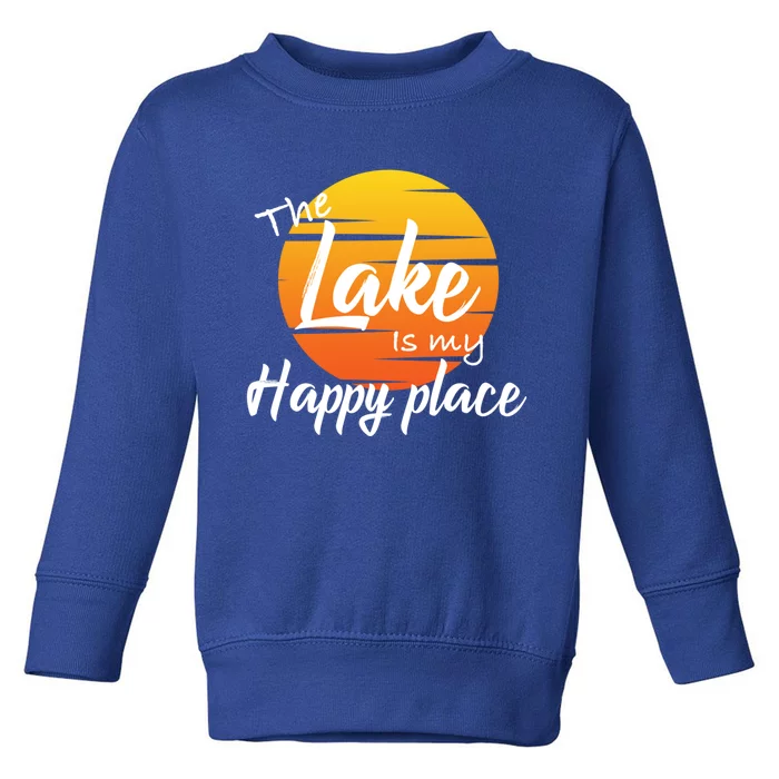 The Lake Is My Happy Place Beach Vacation Quote Gift Toddler Sweatshirt