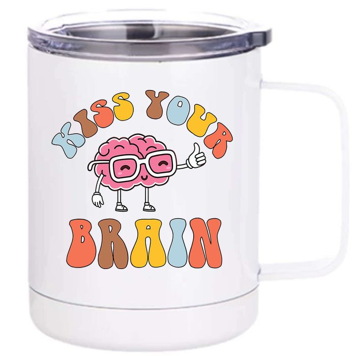 Teacher Life Kiss Your Brain Students Class Cute Funny Front & Back 12oz Stainless Steel Tumbler Cup